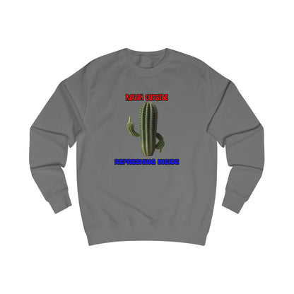 Rough Outside Refreshing Inside Cactus Themed Unisex Sweatshirt, Summer Vibes Top, Refreshing Humor Top