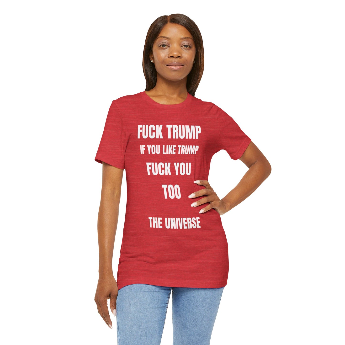 Fuck Trump The Universe