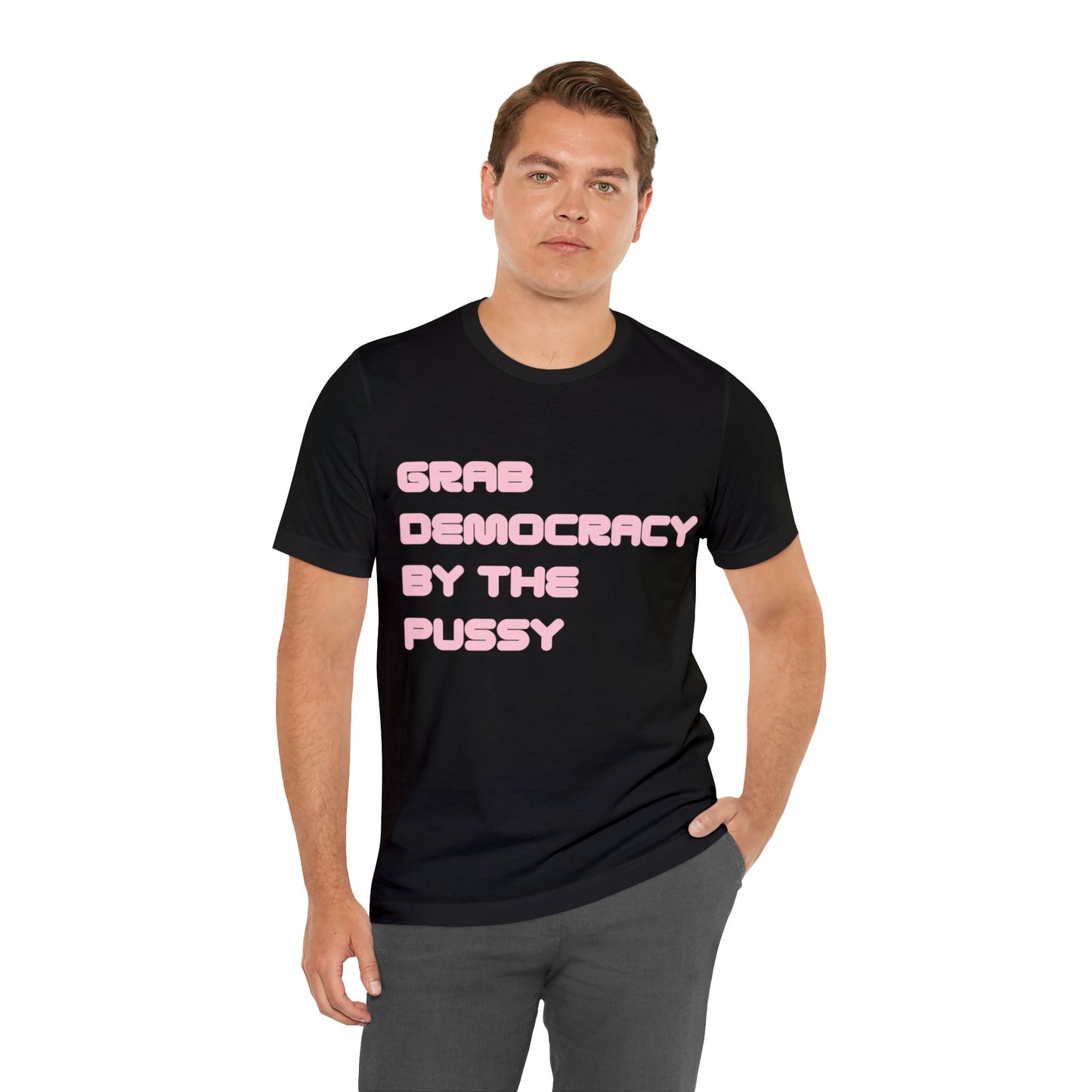 Grab Democracy By The Pussy