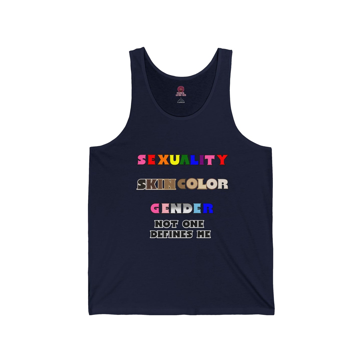 Sexuality, Skin Color, Gender Not One Defines Me, Inclusive Fashion, Pride Unisex Tank Top