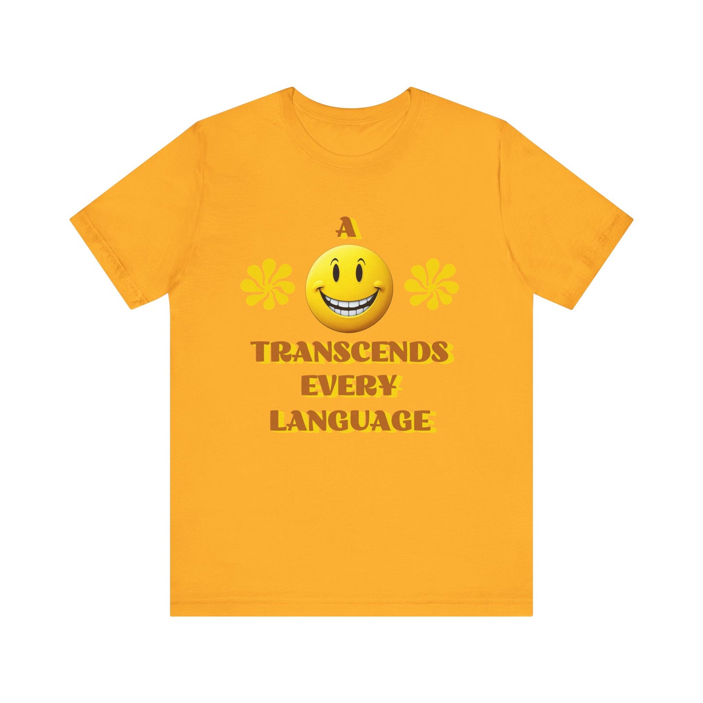 A Smile Transcends Every Language Tee