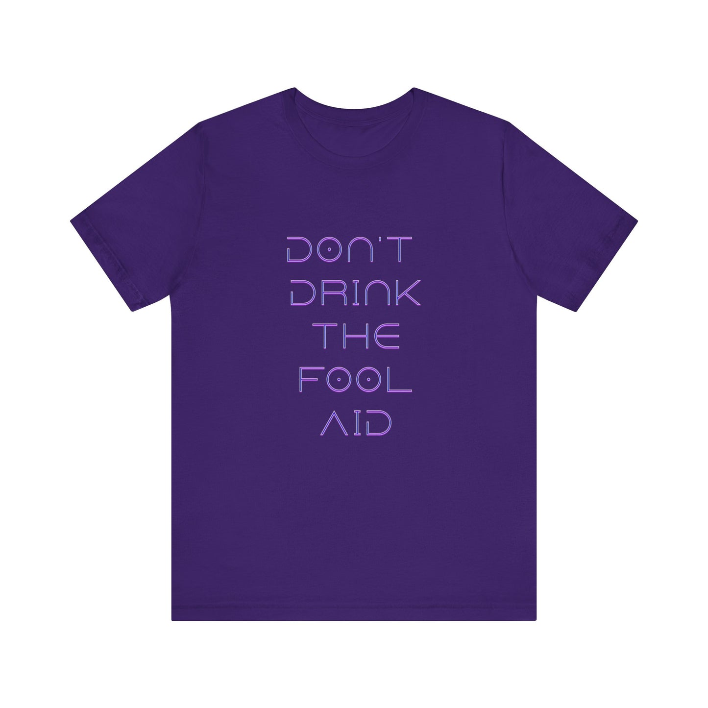 Don't Drink The Fool Aid
