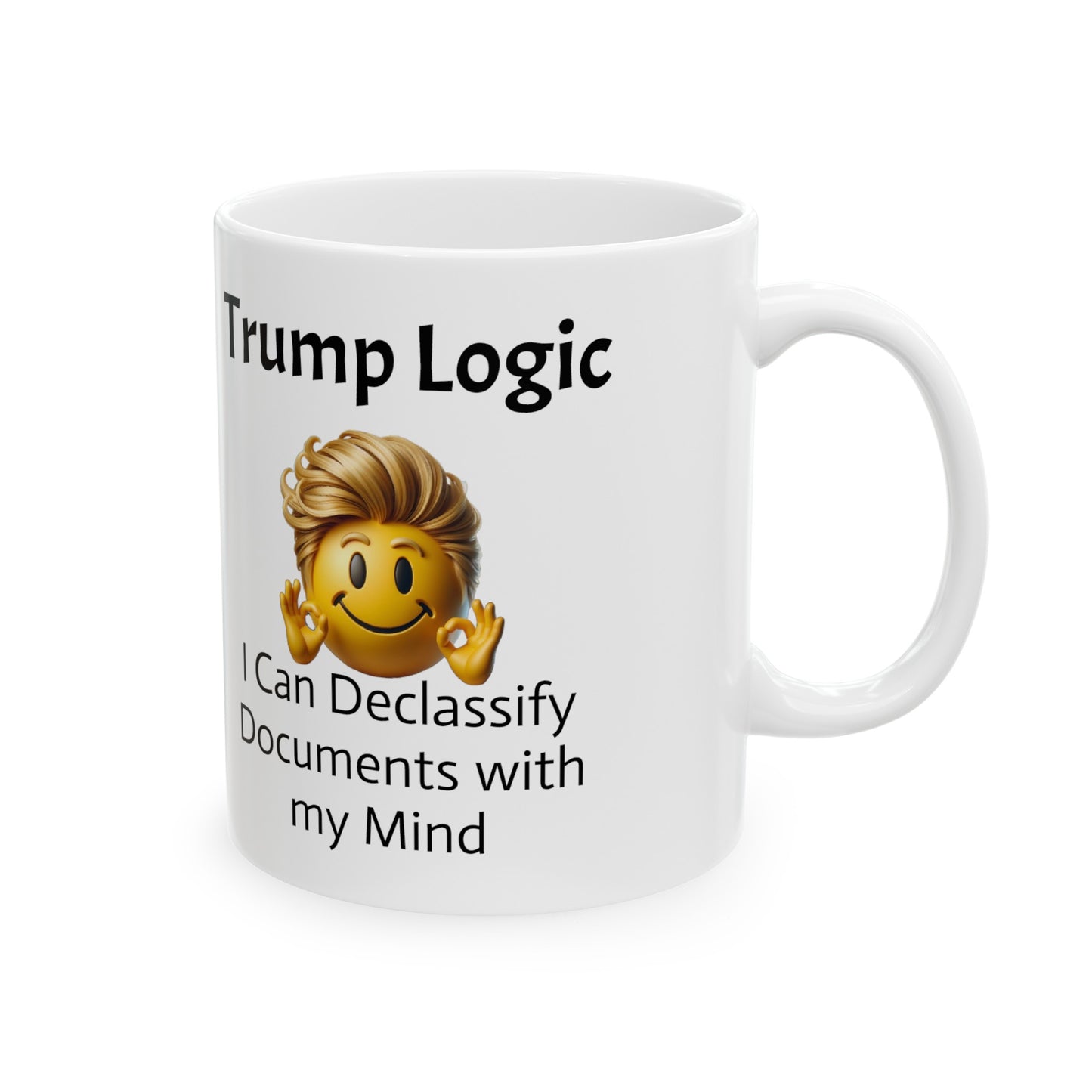 I Can Declassify Documents with my Mind Mug 11oz