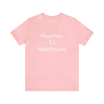 Abortion Is HealthCare