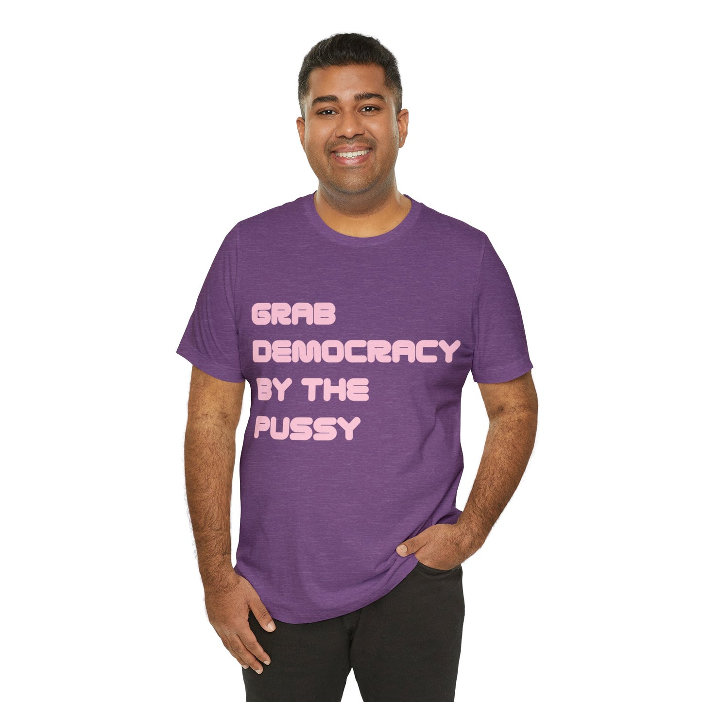 Grab Democracy By The Pussy