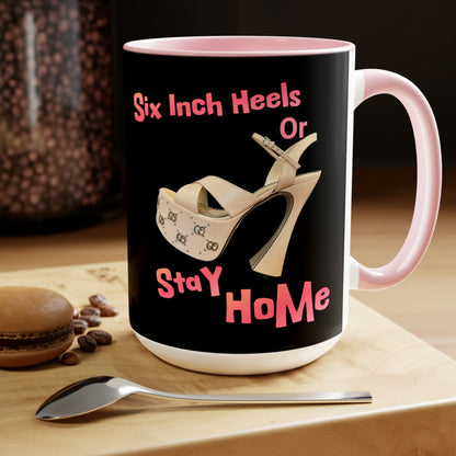 Six Inch Heels 15oz Mug