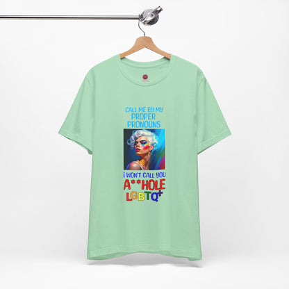 Pride Graphic Tee: Call Me by My Proper Pronouns