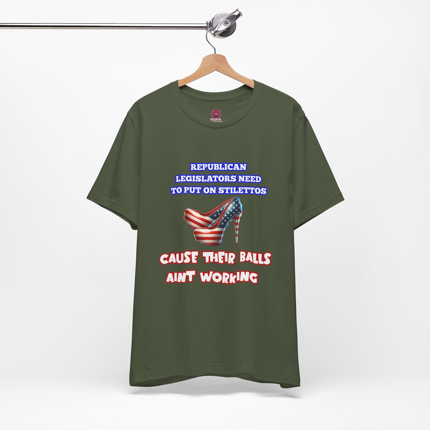 Political Humor Graphic Tee - "Cause Their Balls Ain't Working"