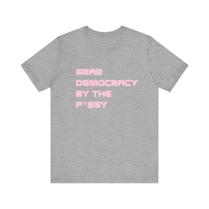 Grab Democracy By The P*ssy PG13
