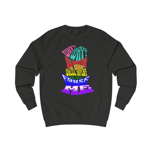 Colorful Front and Back Graphic Pride Unisex Sweatshirt - Why? You Support "a man"" Statement Shirt