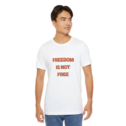 Freedom Is Not Free