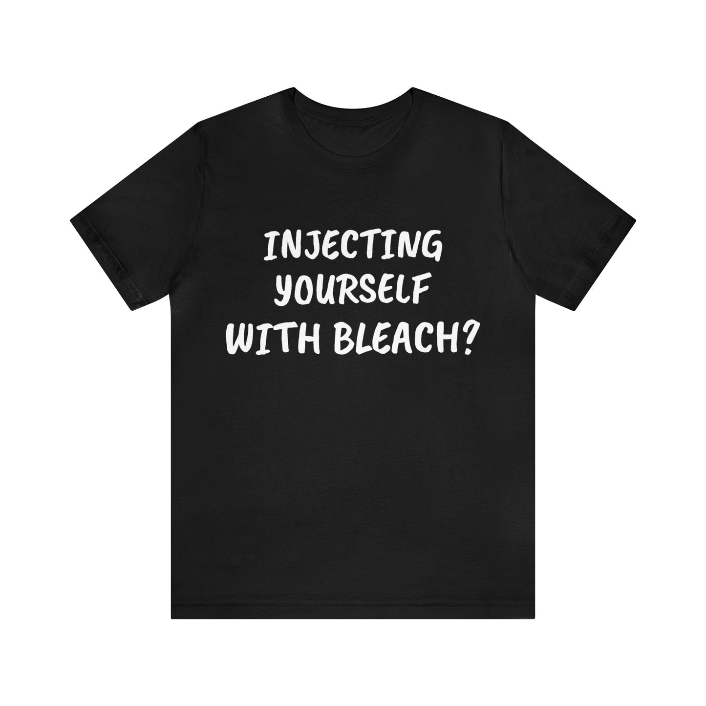 Injecting Yourself With Bleach?