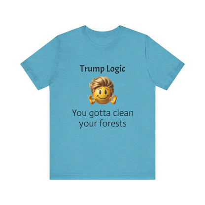 You Gotta Clean Your Forests