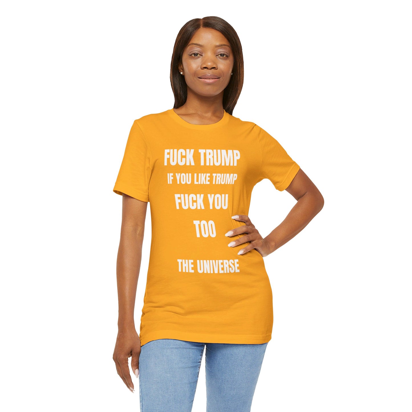 Fuck Trump The Universe