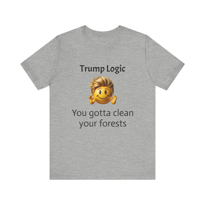 You Gotta Clean Your Forests