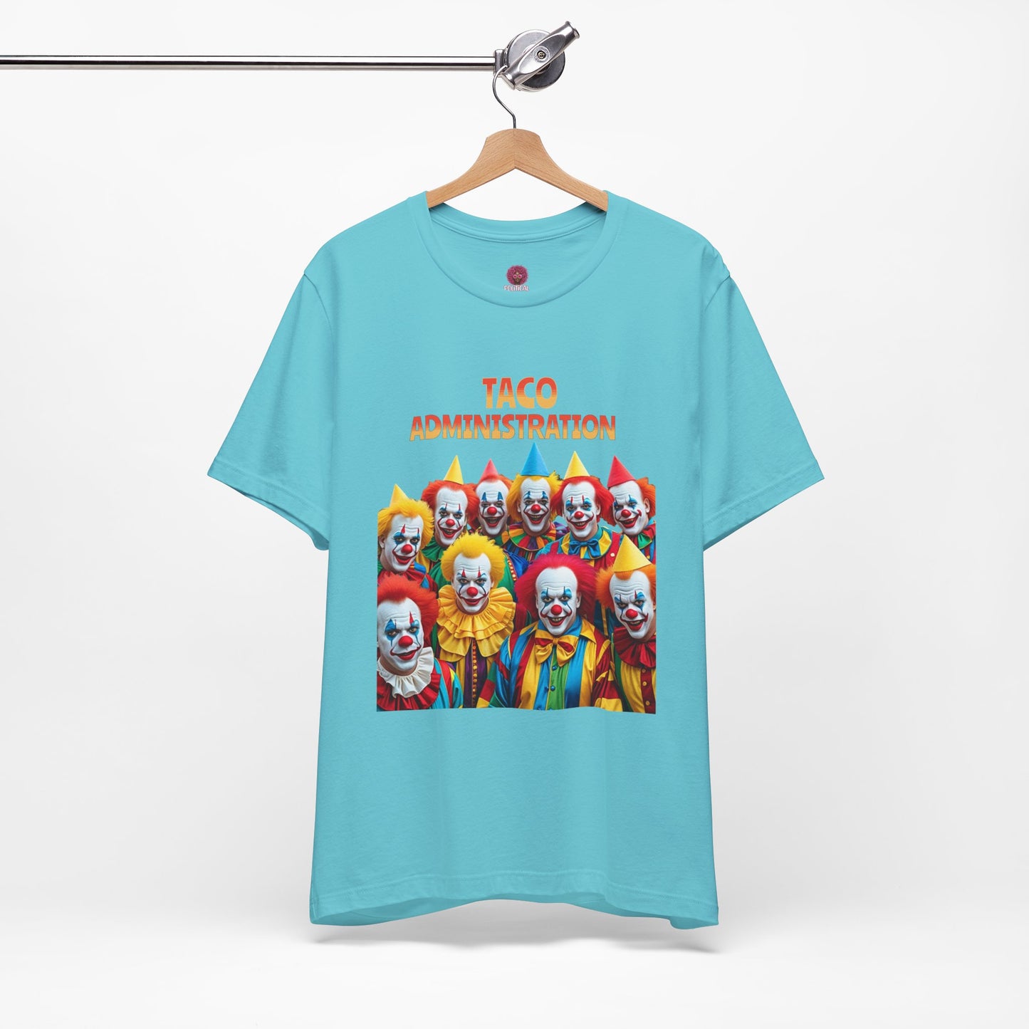 Funny Taco Administration Clown, Unisex Graphic Tee