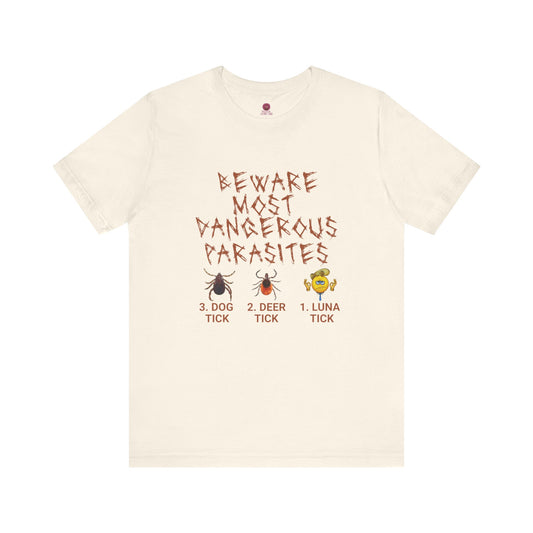 Funny Unisex Tee - 'Beware of Most Dangerous Parasites'