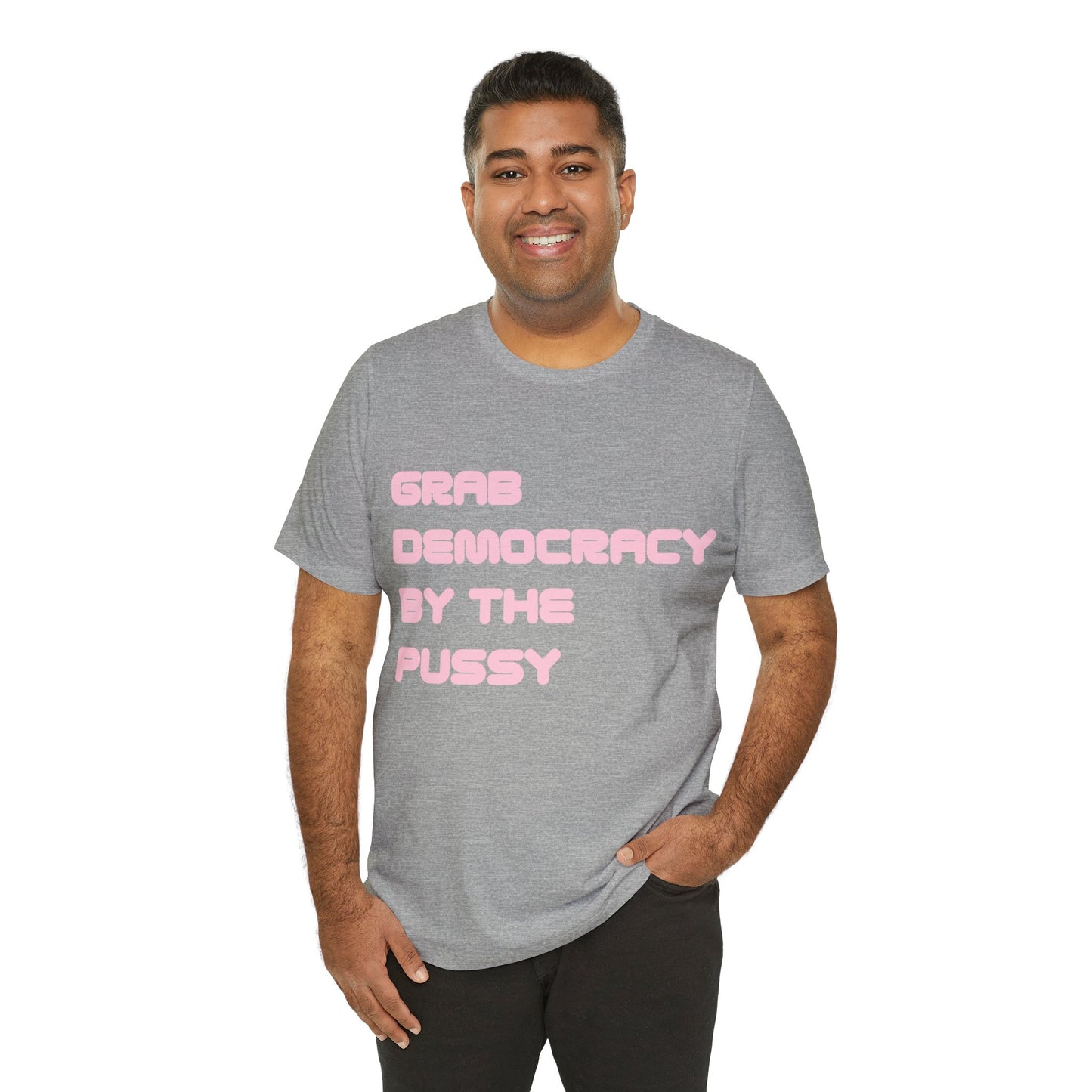 Grab Democracy By The Pussy