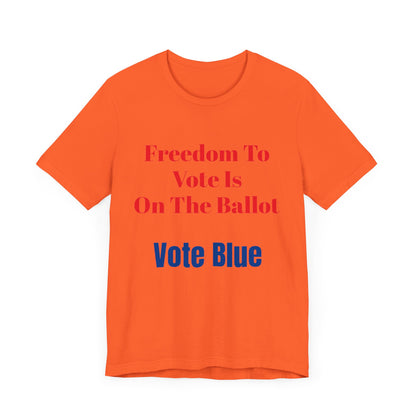 FreedomTo Vote Is On The Ballot