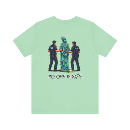 Protest Back Graphic Unisex Short Sleeve Shirt, Lady Liberty Arrested -No One Is Safe T-Shirt, Social Justice Apparel, Activism Clothing