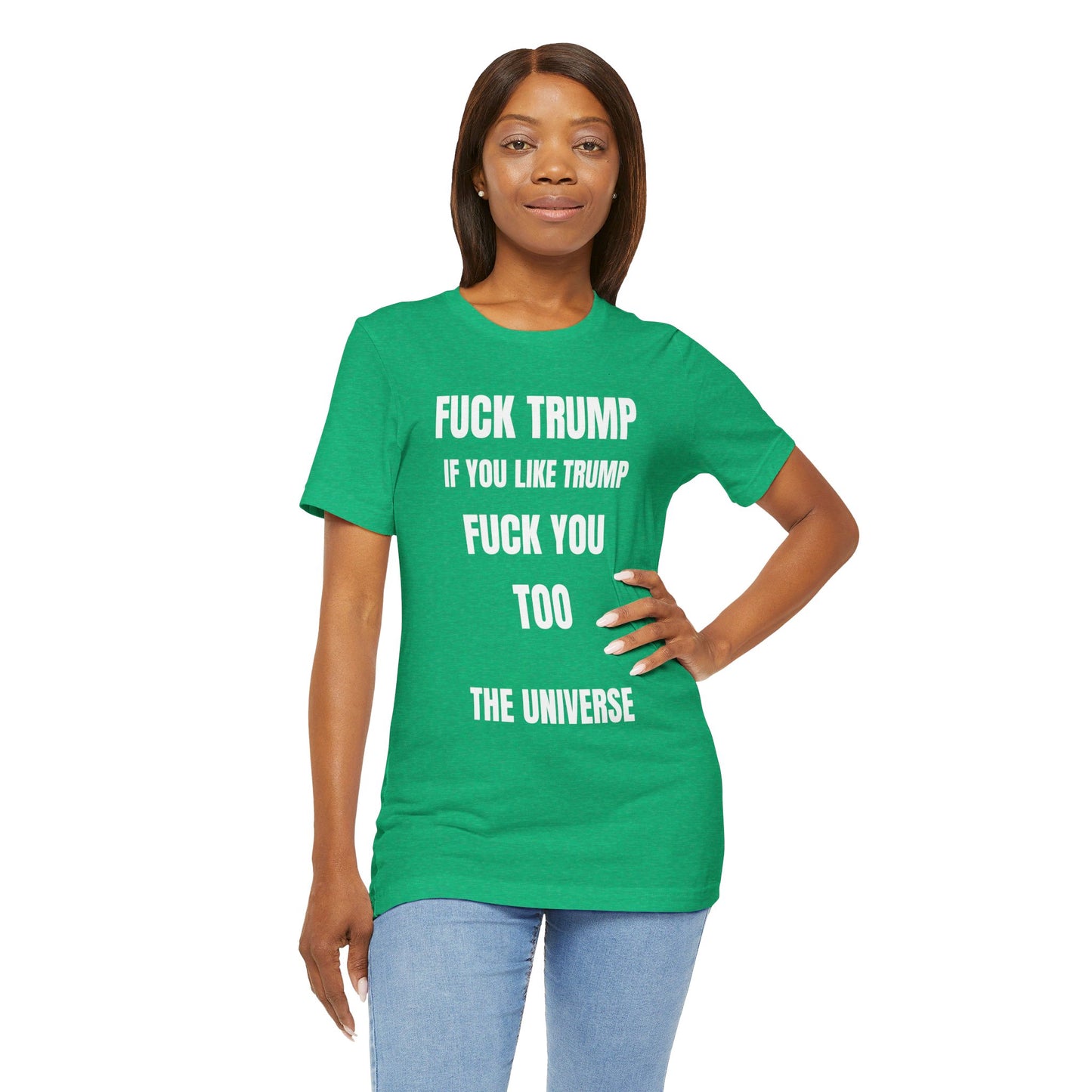 Fuck Trump The Universe