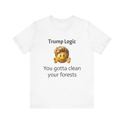 You Gotta Clean Your Forests