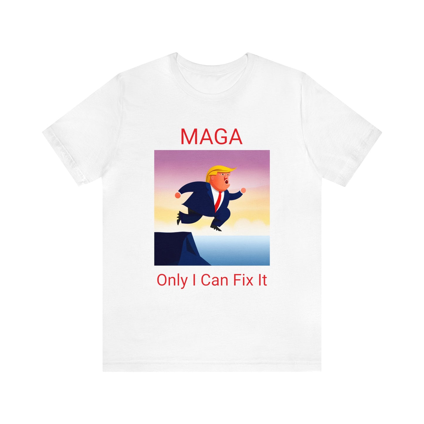 MAGA Only I Can Fix It