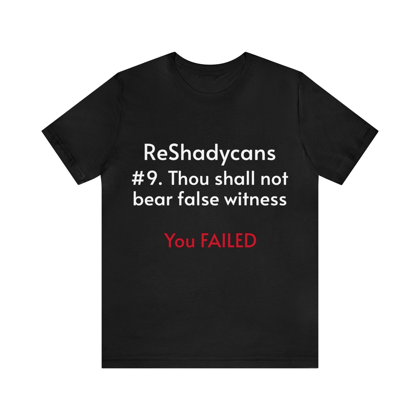 ReShadycans #9. Thou Shall Not Bear False Witness