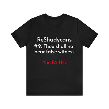 ReShadycans #9. Thou Shall Not Bear False Witness