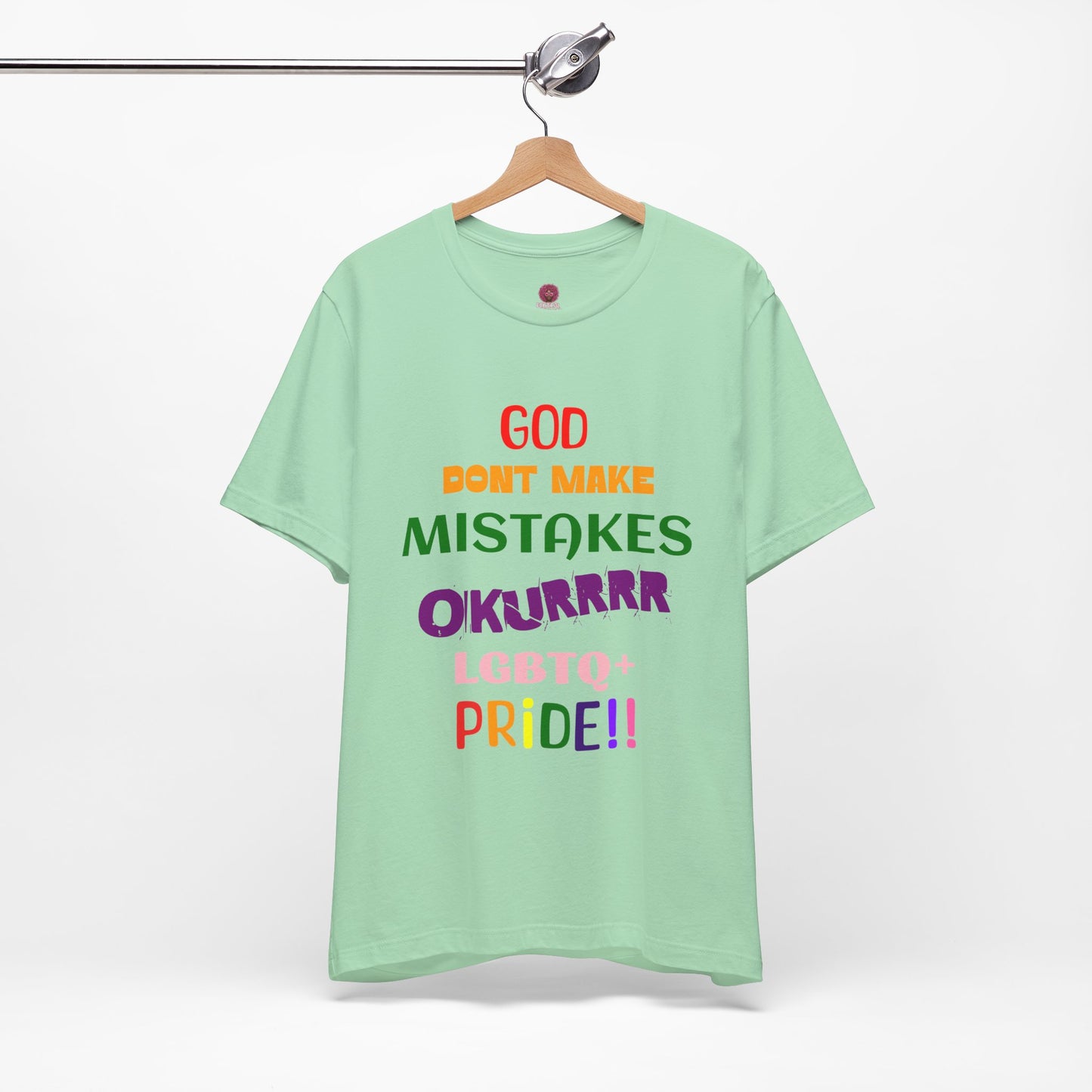 Pride Statement Tee - "God Don't Make Mistakes, Okurrr!" - Unisex Short Sleeve Jersey T-Shirt