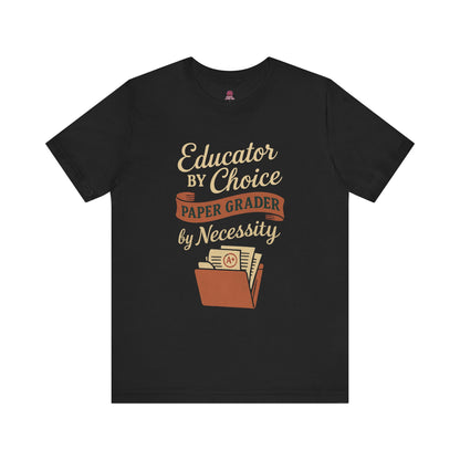 Educator's Choice Tee | Funny Teaching Shirt, Teacher Gift, Classroom Apparel, Education Humor, Back to School Outfit