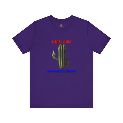 Rough Outside Refreshing Inside Cactus Themed Unisex T-Shirt, Summer Vibes Tee, Refreshing Humor Tee