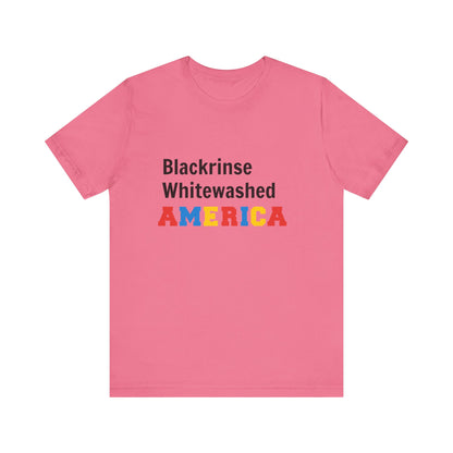 Blackrinse Whitewashed America