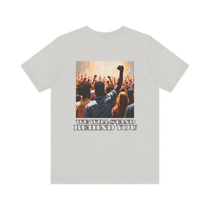 Empowerment Joins Unisex Tee - "Stand Up" & "We Will Stand Behind You" Back & Front