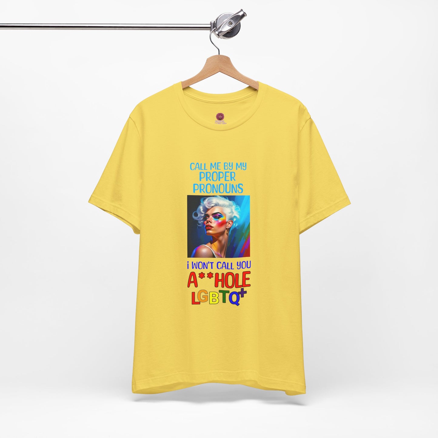Pride Graphic Tee: Call Me by My Proper Pronouns