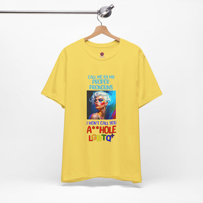 Pride Graphic Tee: Call Me by My Proper Pronouns