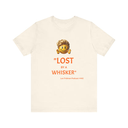 Lost by a Whisker