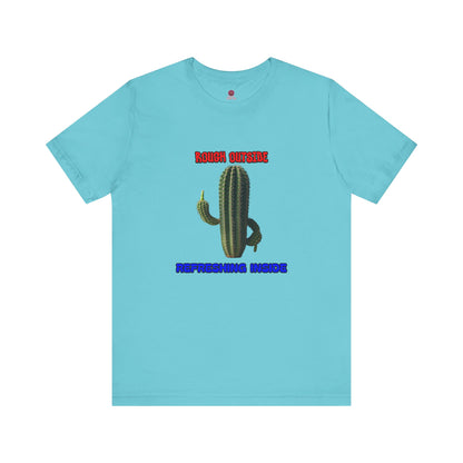 Rough Outside Refreshing Inside Cactus Themed Unisex T-Shirt, Summer Vibes Tee, Refreshing Humor Tee