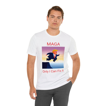 MAGA Only I Can Fix It