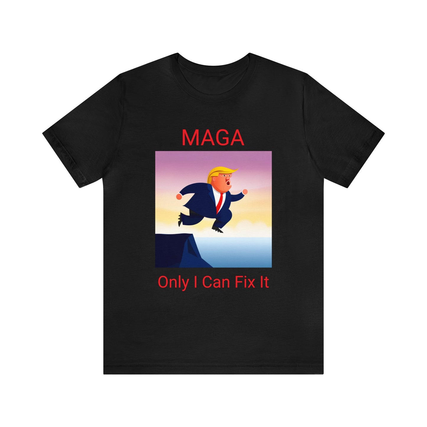 MAGA Only I Can Fix It