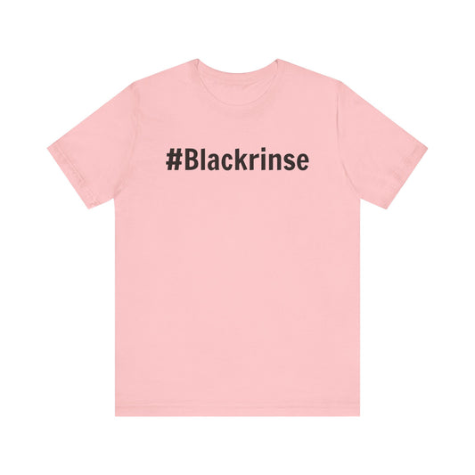 #Blackrinse