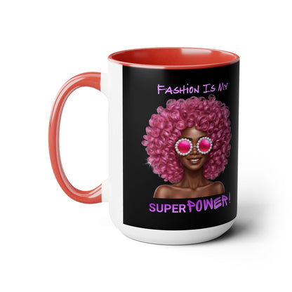 Fashion Is My Superpower 15oz Mug