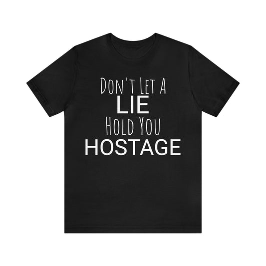 Lie Hold You Hostage