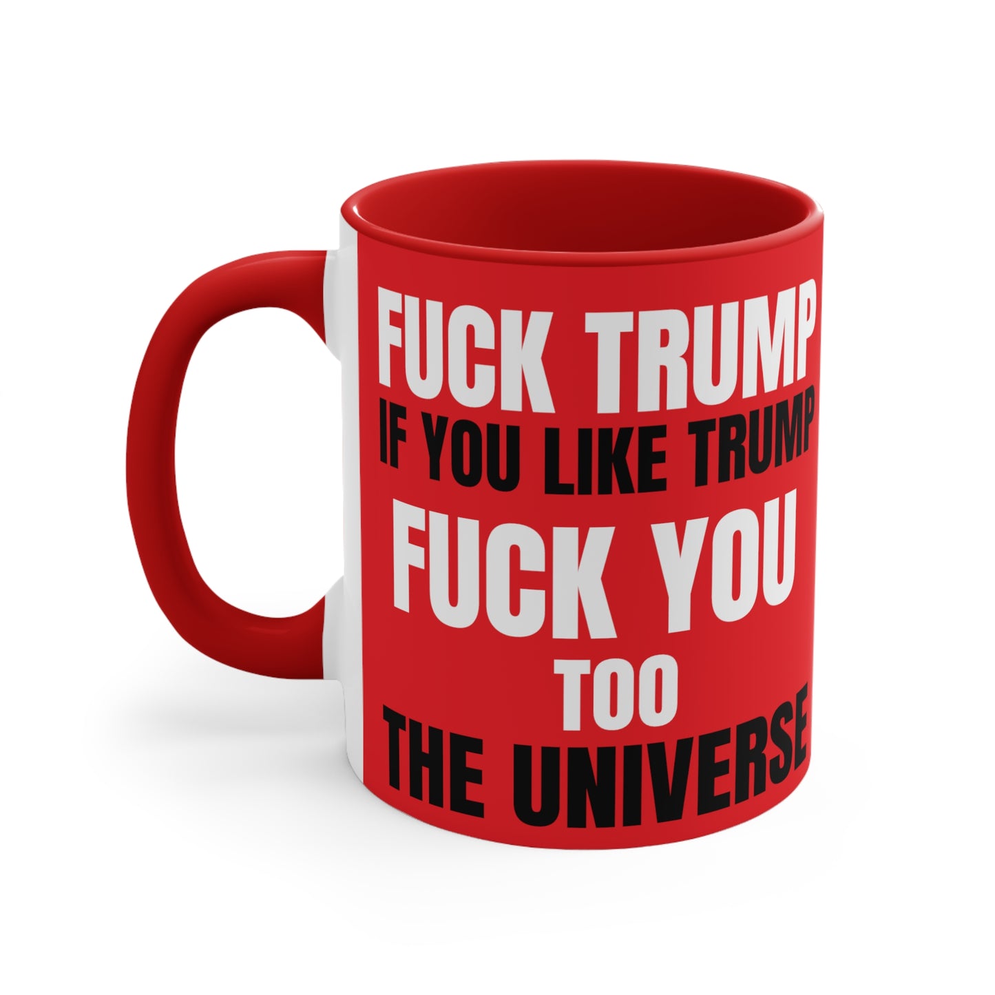 Fuck Trump The Universe 11oz Mug