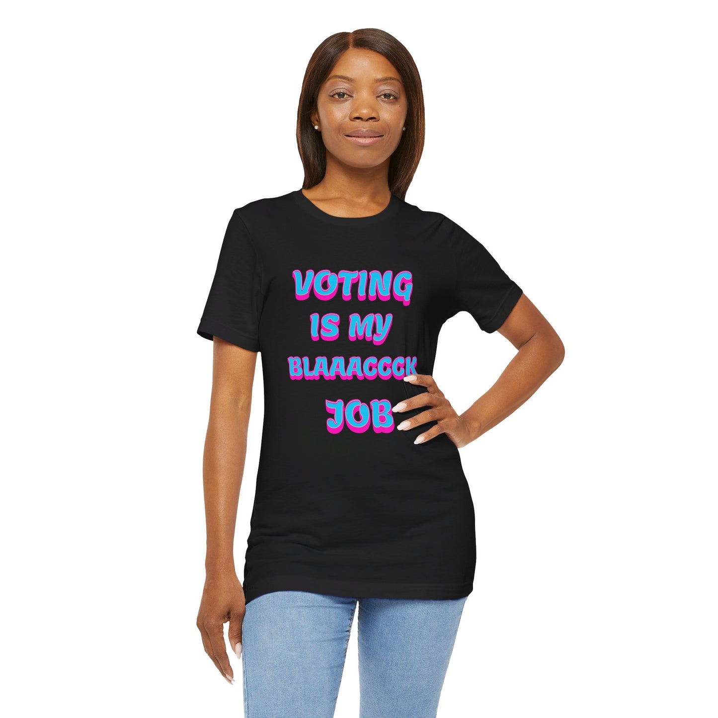 Voting Is My Black Job