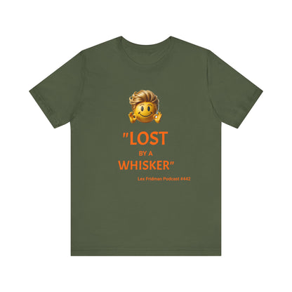 Lost by a Whisker