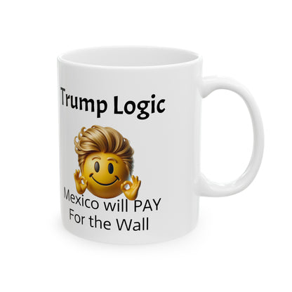 Mexico Will Pay For The Wall Mug 11oz