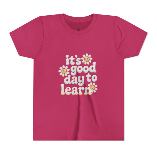 Youth Short Sleeve Tee - It's a Good Day to Learn, Kids Casual Shirt, Back to School Tee, Children's Gift