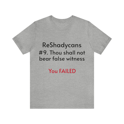 ReShadycans #9. Thou Shall Not Bear False Witness