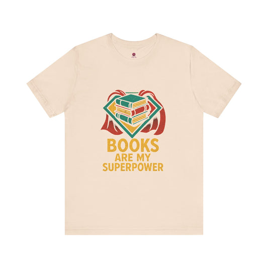 Superpower Book Lover Tee, Unisex T-Shirt for Readers, Gifts for Bookworms, Teachers, Reading Enthusiast